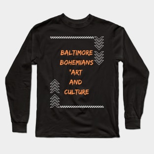 BALTIMORE BOHEMIANS ART AND CULTURE SET DESIGN Long Sleeve T-Shirt